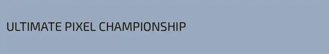 ULTIMATE PIXEL CHAMPIONSHIP